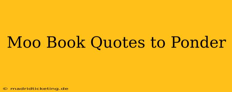 Moo Book Quotes to Ponder