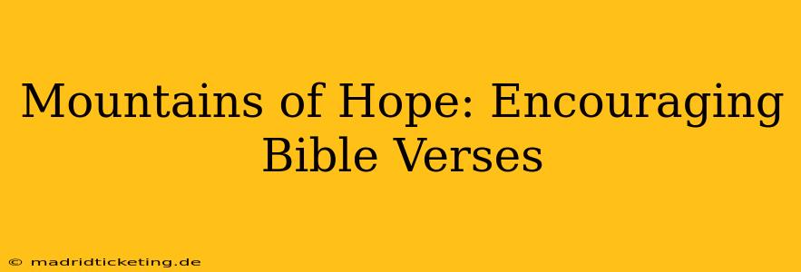 Mountains of Hope: Encouraging Bible Verses