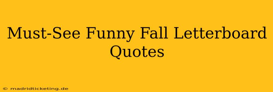 Must-See Funny Fall Letterboard Quotes