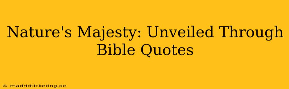 Nature's Majesty: Unveiled Through Bible Quotes