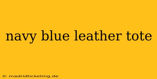 navy blue leather tote
