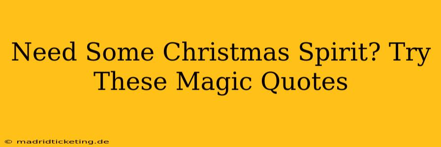 Need Some Christmas Spirit? Try These Magic Quotes