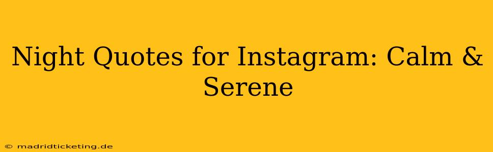 Night Quotes for Instagram: Calm & Serene