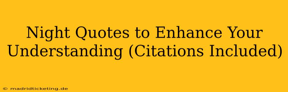 Night Quotes to Enhance Your Understanding (Citations Included)