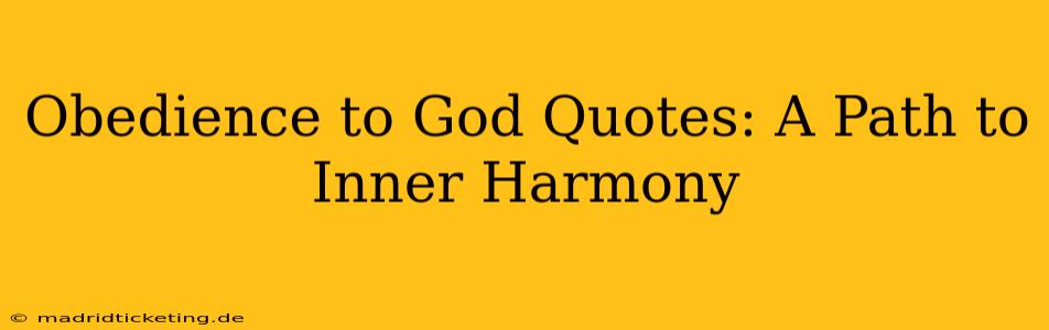 Obedience to God Quotes: A Path to Inner Harmony