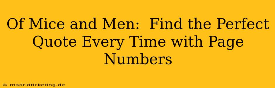 Of Mice and Men:  Find the Perfect Quote Every Time with Page Numbers