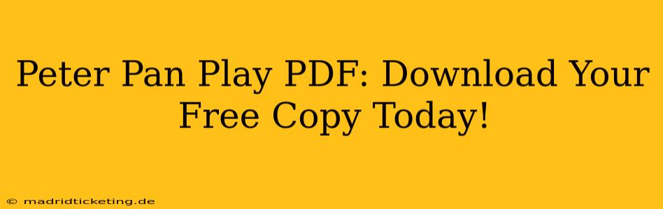 Peter Pan Play PDF: Download Your Free Copy Today!