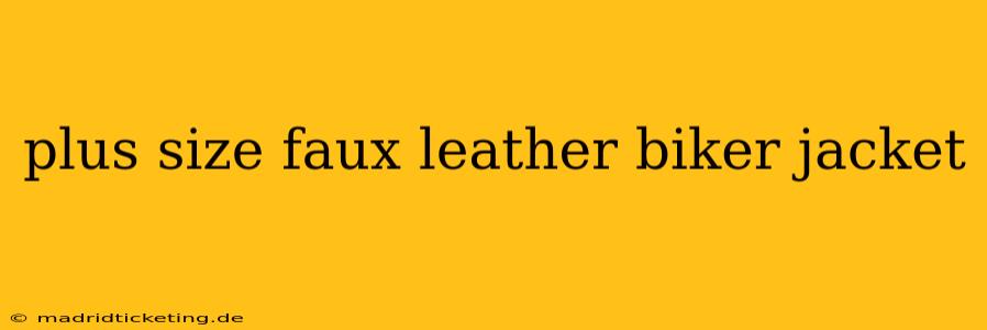 plus size faux leather biker jacket