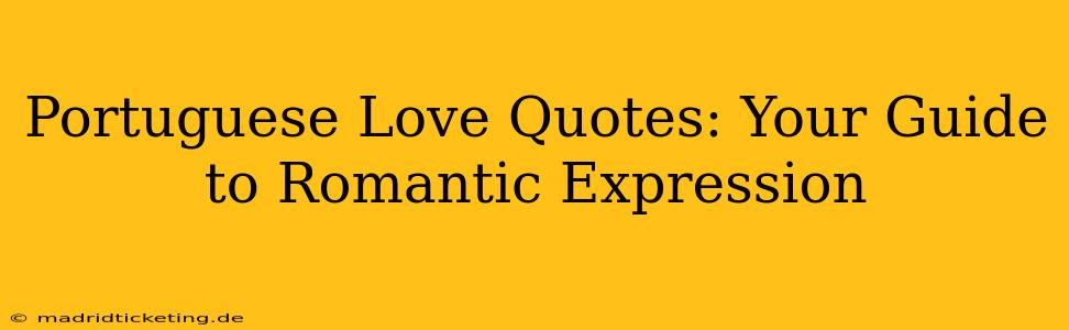 Portuguese Love Quotes: Your Guide to Romantic Expression