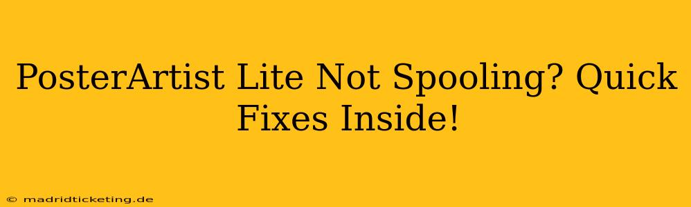 PosterArtist Lite Not Spooling? Quick Fixes Inside!