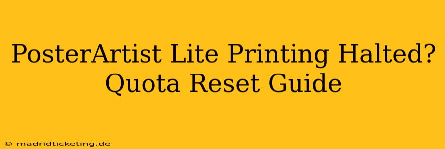 PosterArtist Lite Printing Halted? Quota Reset Guide