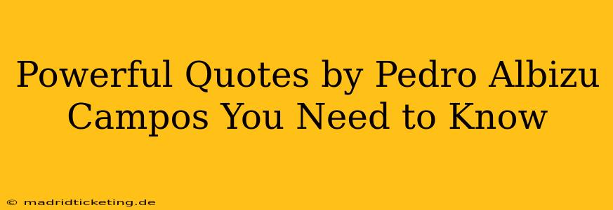 Powerful Quotes by Pedro Albizu Campos You Need to Know