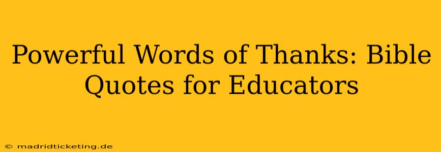 Powerful Words of Thanks: Bible Quotes for Educators