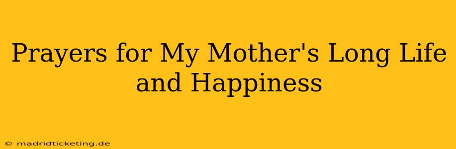 Prayers for My Mother's Long Life and Happiness