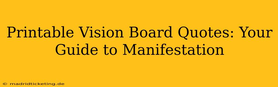 Printable Vision Board Quotes: Your Guide to Manifestation