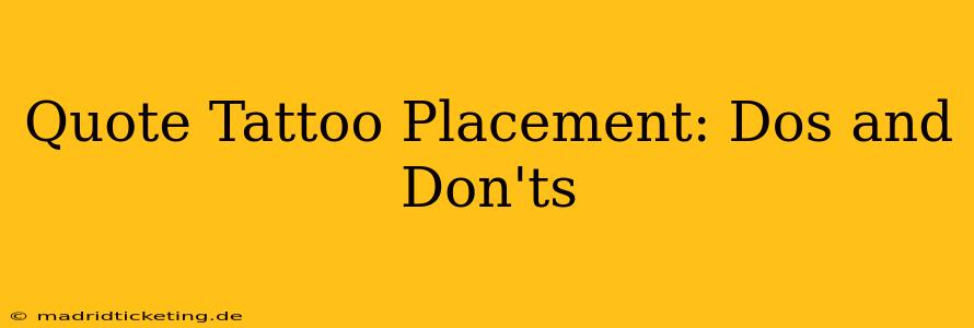 Quote Tattoo Placement: Dos and Don'ts