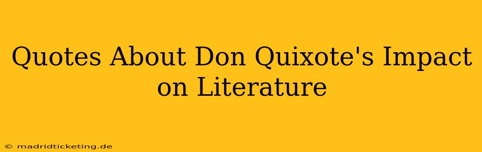 Quotes About Don Quixote's Impact on Literature