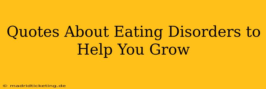 Quotes About Eating Disorders to Help You Grow