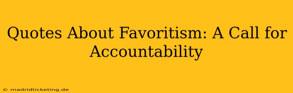 Quotes About Favoritism: A Call for Accountability