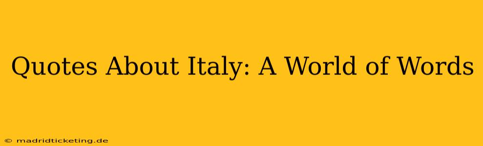 Quotes About Italy: A World of Words