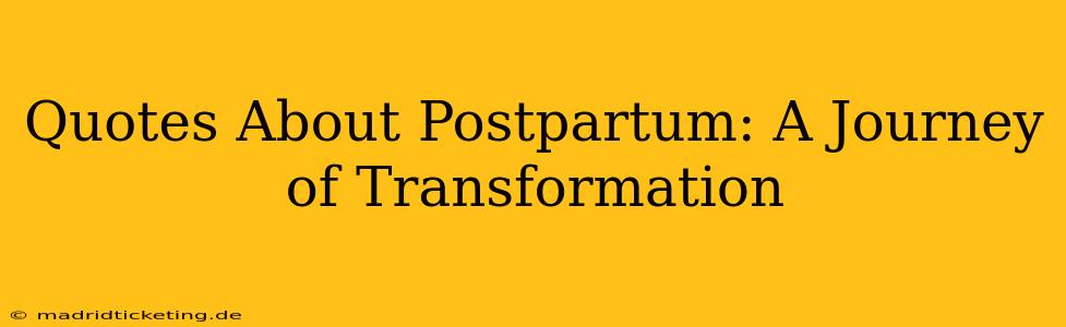 Quotes About Postpartum: A Journey of Transformation