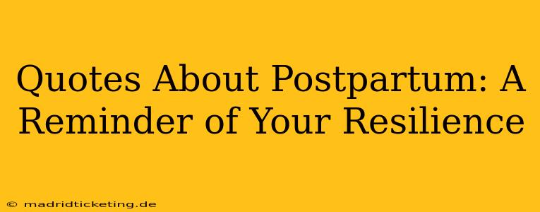 Quotes About Postpartum: A Reminder of Your Resilience
