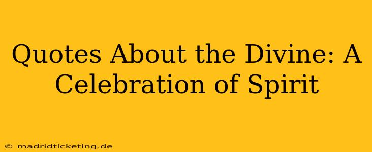 Quotes About the Divine: A Celebration of Spirit