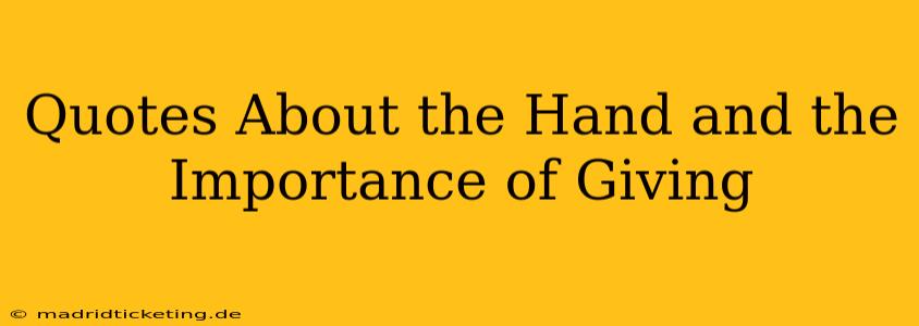 Quotes About the Hand and the Importance of Giving