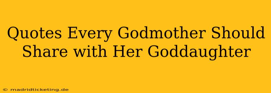 Quotes Every Godmother Should Share with Her Goddaughter