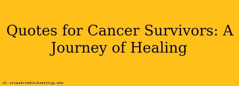 Quotes for Cancer Survivors: A Journey of Healing