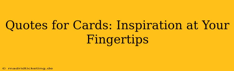 Quotes for Cards: Inspiration at Your Fingertips