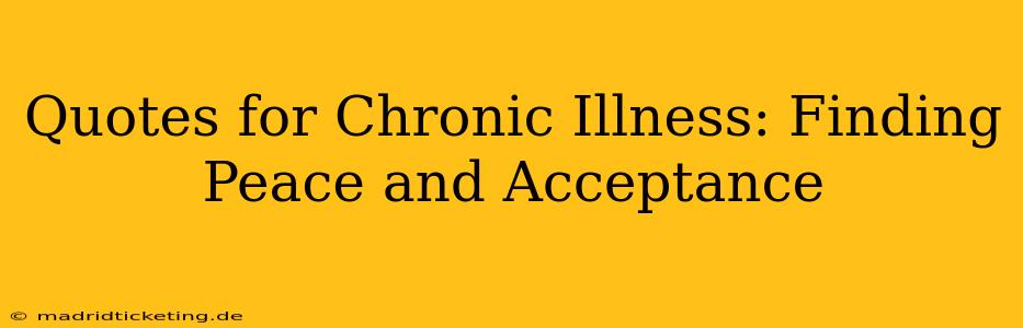 Quotes for Chronic Illness: Finding Peace and Acceptance