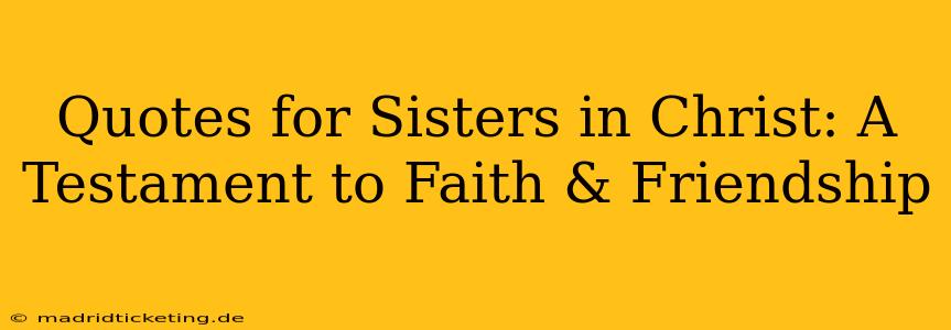 Quotes for Sisters in Christ: A Testament to Faith & Friendship