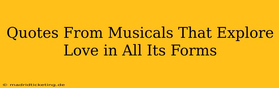 Quotes From Musicals That Explore Love in All Its Forms