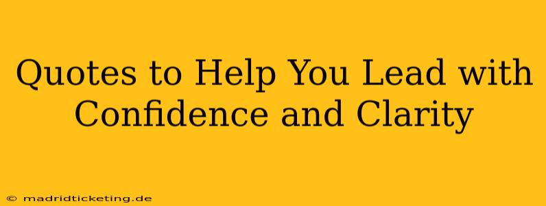 Quotes to Help You Lead with Confidence and Clarity