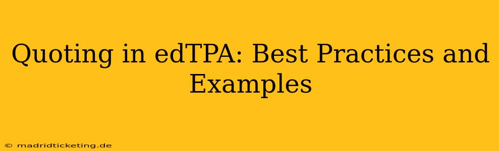 Quoting in edTPA: Best Practices and Examples