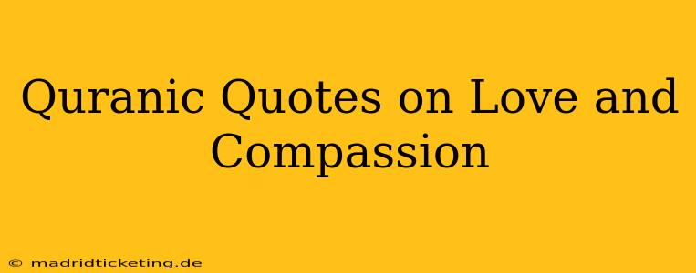 Quranic Quotes on Love and Compassion