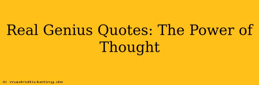 Real Genius Quotes: The Power of Thought