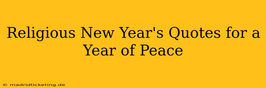 Religious New Year's Quotes for a Year of Peace