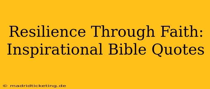 Resilience Through Faith: Inspirational Bible Quotes