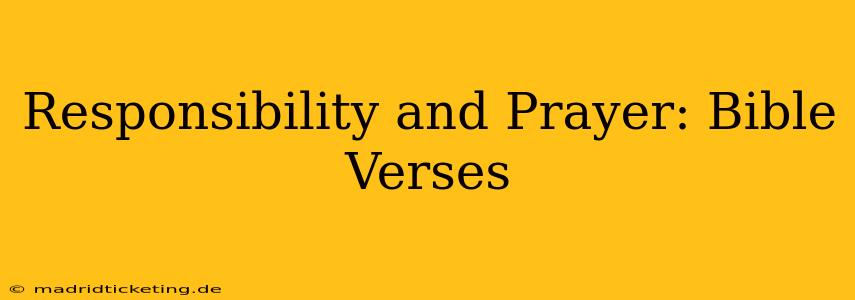 Responsibility and Prayer: Bible Verses