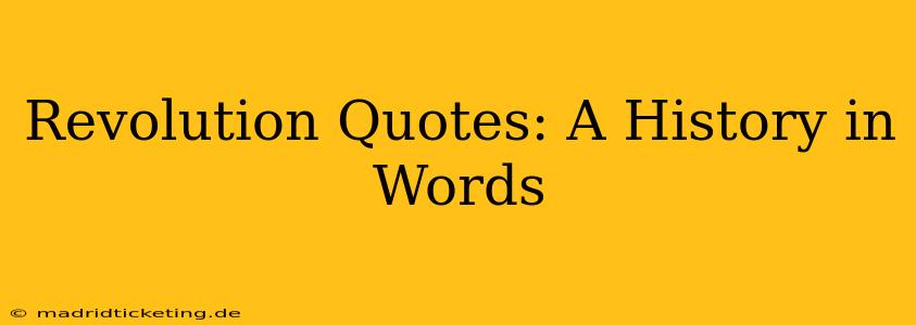 Revolution Quotes: A History in Words