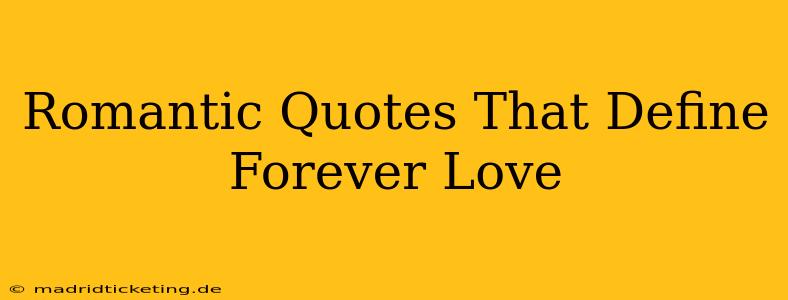Romantic Quotes That Define Forever Love