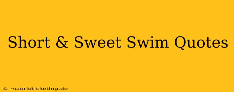 Short & Sweet Swim Quotes