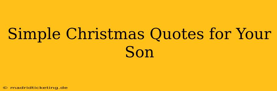 Simple Christmas Quotes for Your Son
