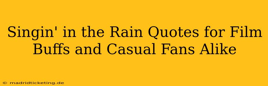 Singin' in the Rain Quotes for Film Buffs and Casual Fans Alike