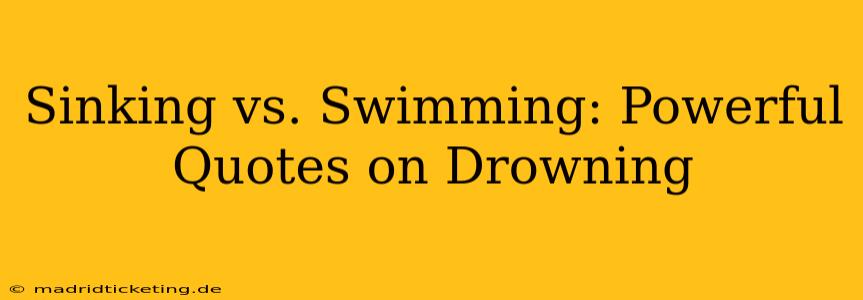 Sinking vs. Swimming: Powerful Quotes on Drowning