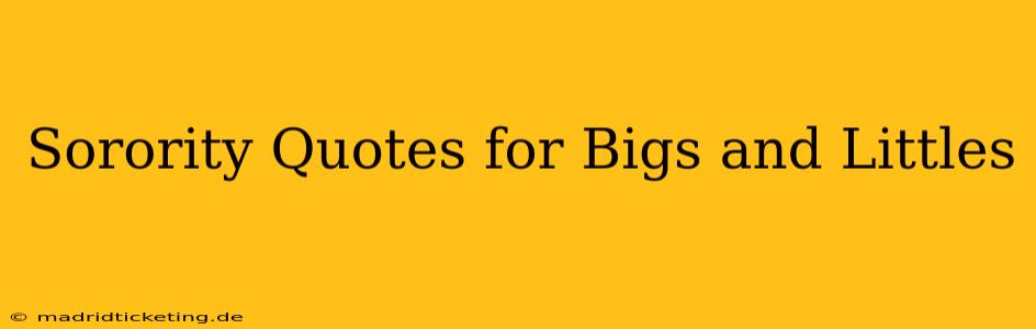 Sorority Quotes for Bigs and Littles