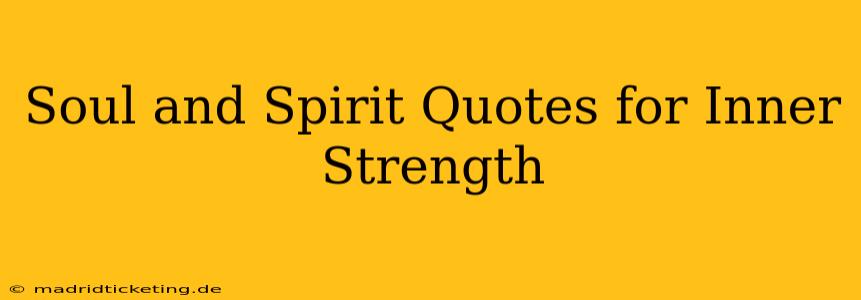 Soul and Spirit Quotes for Inner Strength