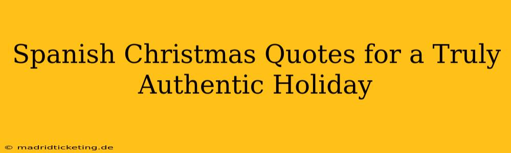 Spanish Christmas Quotes for a Truly Authentic Holiday